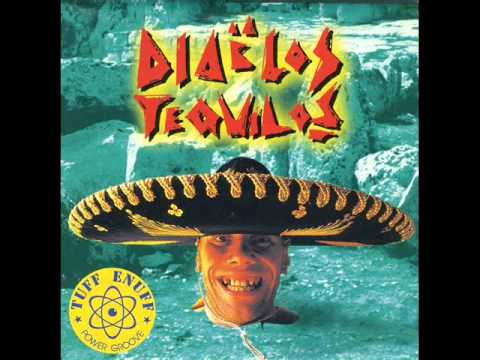 TUFF ENUFF - DIABLOS TEQUILOS