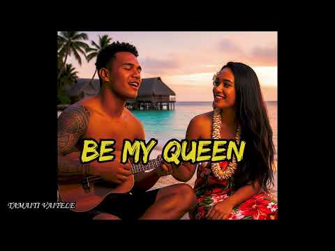 Be my Queen (New song 2026) AI music - Tamaiti Vaitele