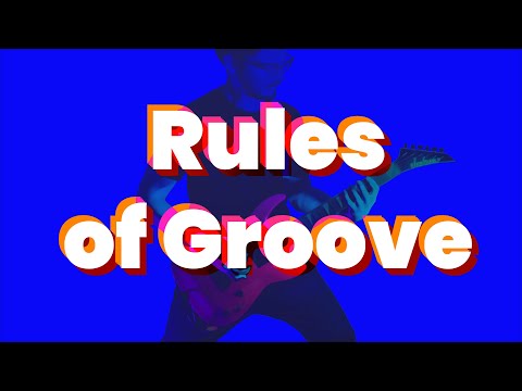 The Rules of Groove for Writing Metal Riffs | Rules of Groove