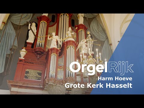 OrgelRijk: Harm Hoeve in de Grote Kerk in Hasselt (volledige aflevering)