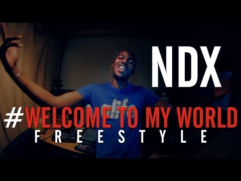 NDX - Welcome to my world (freestyle)