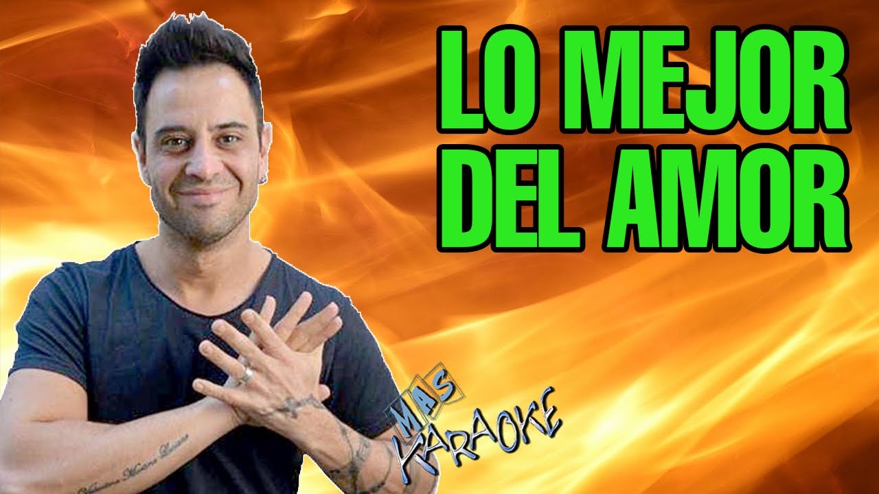 Fue Lo Mejor Del Amor