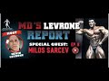 MD Levrone Report Episode 8 - with Milos 