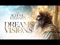 8. Dreams & Visions: The School Of Eternity