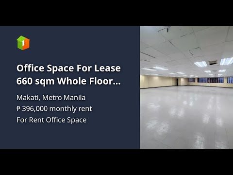 Office Space For Lease 660 sqm Whole Floor Makati City
