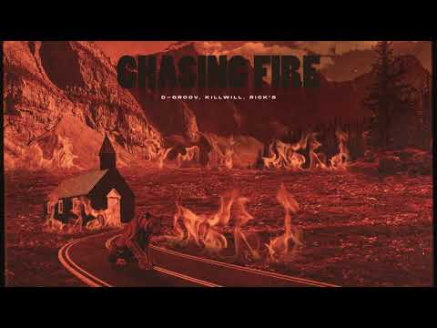 D-Groov, KillWill, Rick's - Chasing Fire