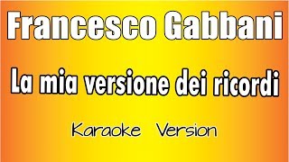 Francesco Gabbani -  La Mia Versione Dei Ricordi (Versione Karaoke Academy Italia)
