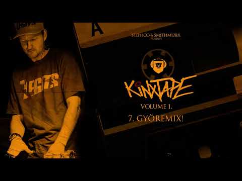 Stephco, Smith - Kinxtape 1. (közr. Györemix)