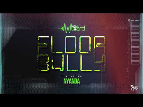 The Wixard feat Nyanda - Floor Bully [Official Audio]