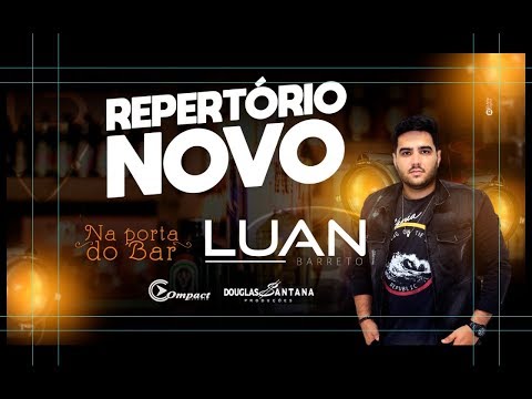 CD LUAN BARRETO - NA PORTA DO BAR - REPERTÓRIO NOVEMBRO 2018