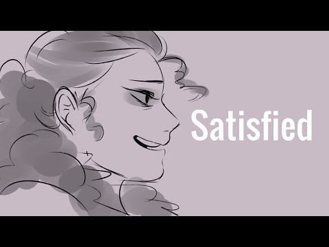 Satisfied || Hamilton Animatic