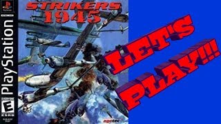 * STRIKERS 1945 PS1 *   PLAYTIME...