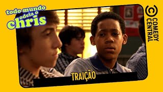 Traição  | Todo Mundo Odeia o Chris