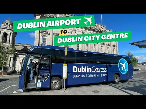 How to get from Dublin Airport to Dublin City Centre - Using Dublin Express