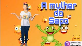 A mulher do sapo #BrincadeiraMusical