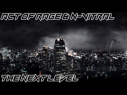 Act Of Rage & N-Vitral - The Next Level