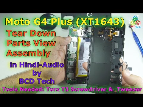 Moto G4 Plus Tear Down, Parts View & Assembly: Hindi Full Video
