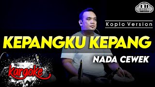 Download lagu KEPANGKU KEPANG KARAOKE NADA CEWEK / WANITA VERSI KOPLO HIGH QUALITY AUDIO CLARITY mp3 Download lagu KEPANGKU KEPANG KARAOKE NADA CEWEK / WANITA VERSI KOPLO HIGH QUALITY AUDIO CLARITY mp3