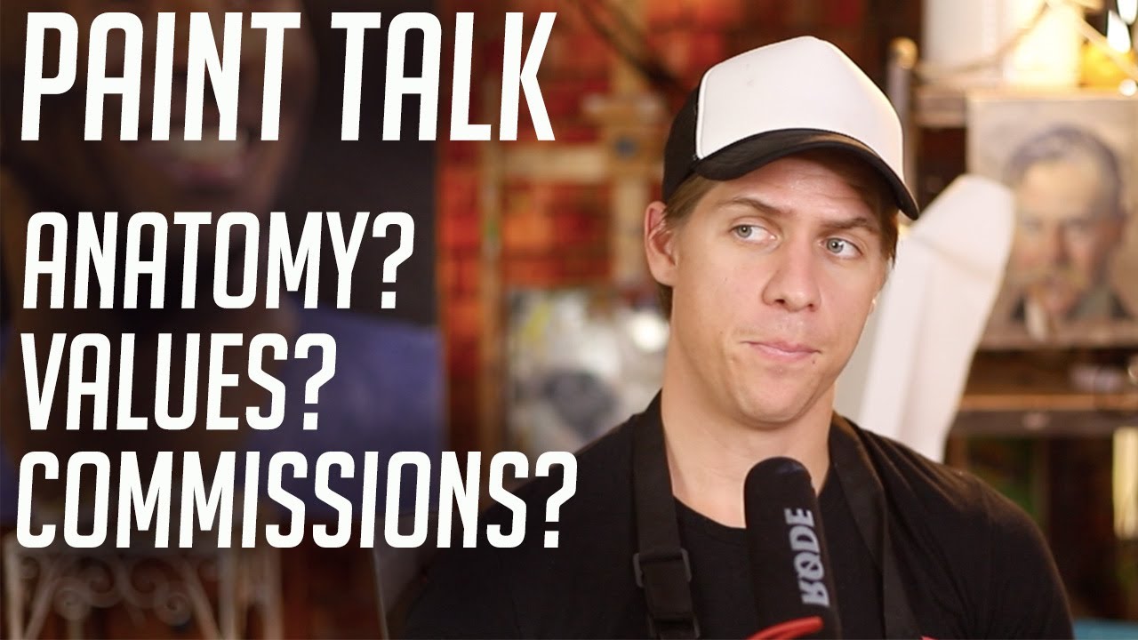 PAINT TALK: Anatomy, Values, and Commissions