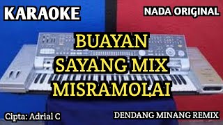 Download lagu BUAYAN SAYANG MIX MISRAMOLAI || DENDANG MINANG REMIX - NADA ORIGINAL || KARAOKE mp3