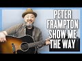 Peter Frampton Show Me The Way Guitar Lesson Tutorial