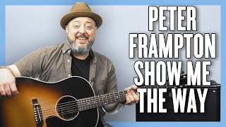 Peter Frampton Show Me The Way Guitar Lesson + Tutorial