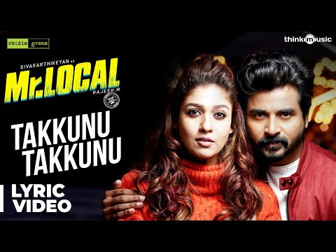 Mr.Local | Takkunu Takkunu Lyric Video | Sivakarthikeyan, Nayanthara | Hiphop Tamizha | M. Rajesh