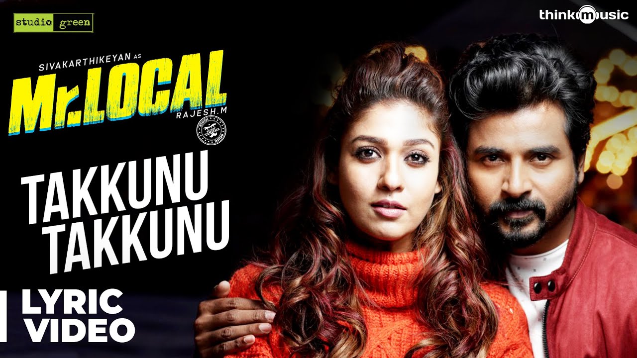 Takkunu Takkunu Lyrics  | Mr.Local | Nayanthara | Anirudh Ravichander | Hiphop Tamizha