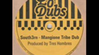 South3rn - Mangione Tribe Dub