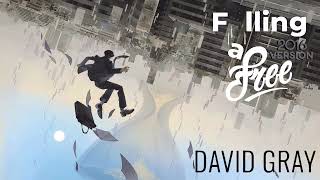 David Gray - Falling Free (2016 Version)