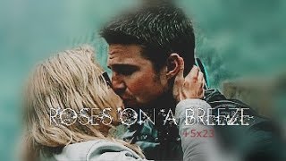Olicity x Roses on a Breeze [+5x23]