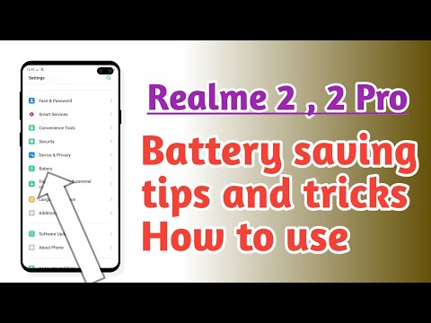 Realme 2 , 2 Pro , Battery saving tips and tricks