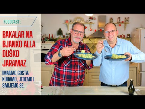 Bakalar na bianco (bijelo) alla Duško Jaramaz. Foodcast.