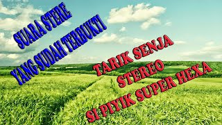 Download lagu TARIK SENJA STEREO SI PIYIK SUPER HEXA mp3 Download lagu TARIK SENJA STEREO SI PIYIK SUPER HEXA mp3