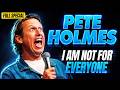 Pete Holmes Full Special I AM NOT FOR EVERYONE