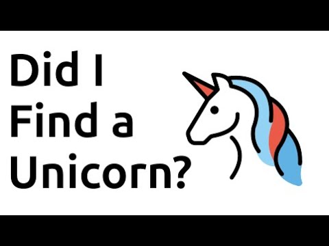 Did I Find a Unicorn?