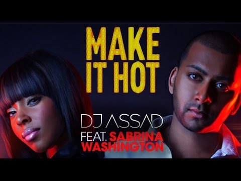 DJ Assad Feat. Sabrina Washington  - Make it Hot (Getdown Remix)