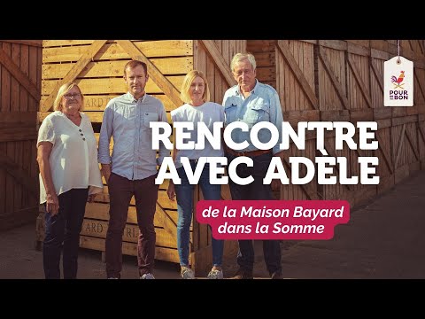 À la rencontre des producteurs - Adèle - Maison Bayard