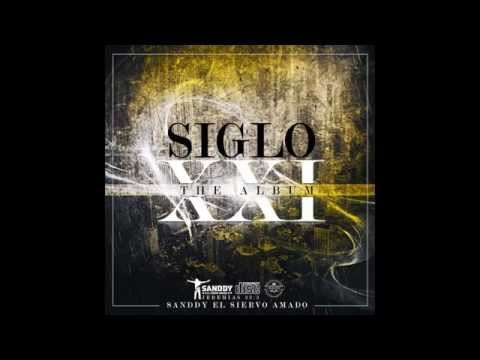 Sanddy El Siervo Amado - Los Valores (SIGLO XXI)