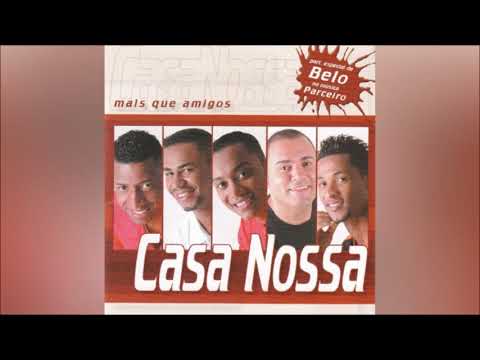Casa Nossa - 1. Quando o Sabado Chegar [Album Mais Que Amigos]