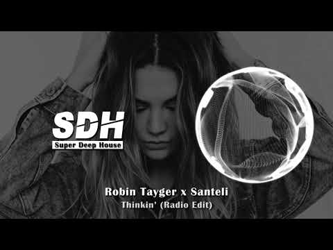 Robin Tayger x Santeli - Thinkin' (Radio Edit)