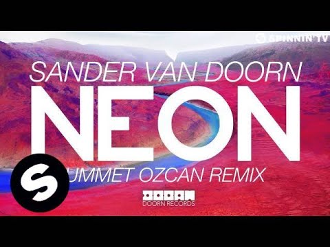 Sander van Doorn - Neon (Ummet Ozcan Remix) (OUT NOW)