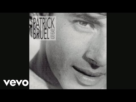 Patrick Bruel - J'te l'dis quand même [Audio]