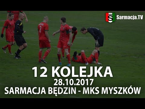 12 kolejka, Sarmacja Będzin - MKS Myszków, 28.10.2017 r. (bramki)