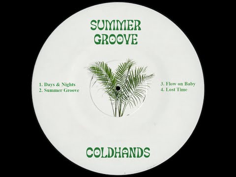 Coldhands - Summer Groove (Full EP)