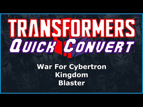 Transformers War For Cybertron Kingdom Voyager Blaster | Quick Convert