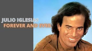 Julio Iglesias - Forever And Ever (80&#39;s Version)