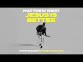 Jesus is Better