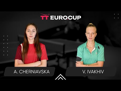 13:30 Alina Cherniavska - Valeriia Ivakhiv   10.01.2025   TT Euro.Cup Women Ukraine Star. TABLE 3