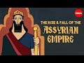 The rise and fall of the Assyrian Empire - Marian H Feldman